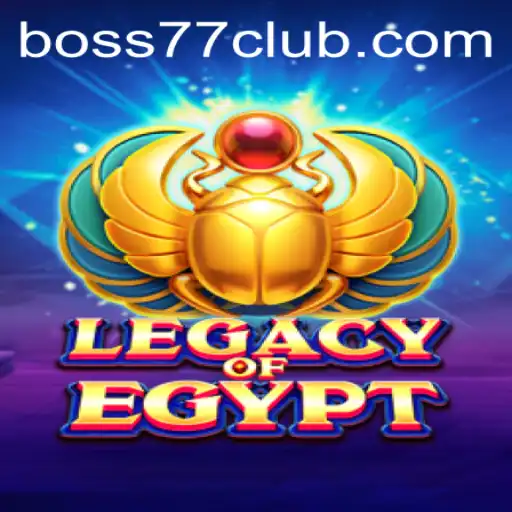 LegacyOfEgypt: An Epic Journey with Boss77